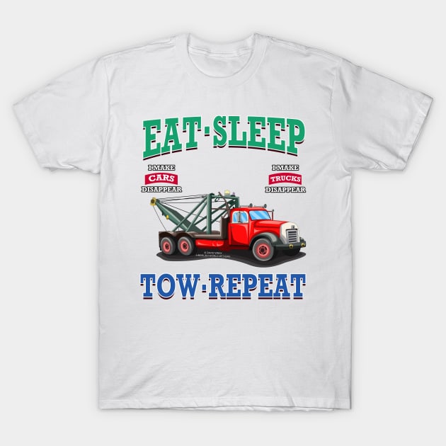 Eat Sleep Tow Repeat Tow Truck Towing Novelty Gift T-Shirt by Airbrush World